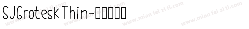 SJGrotesk Thin字体转换